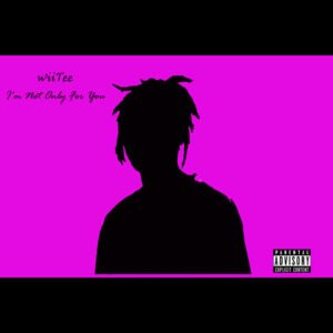 WIITEE FT CIZO_NOT FOR NO ONE MP3 DOWNLOAD.
